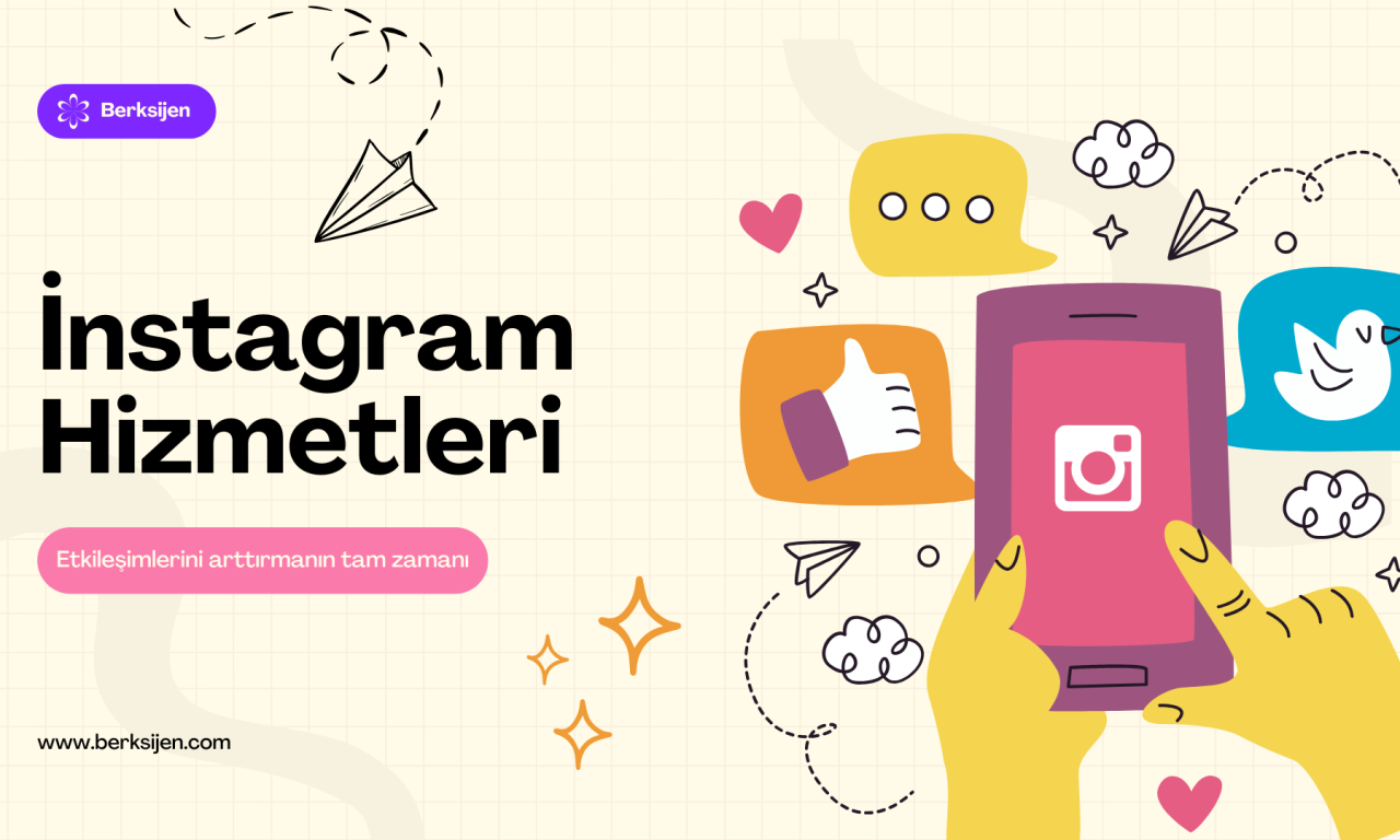 İnstagram Sosyal Medya Hizmetleri ile Etkileşiminizi Artırın